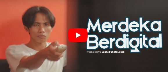 Video Literasi Digital - Cakap Digital - Merdeka Berdigital - Wahid Shofauzadi